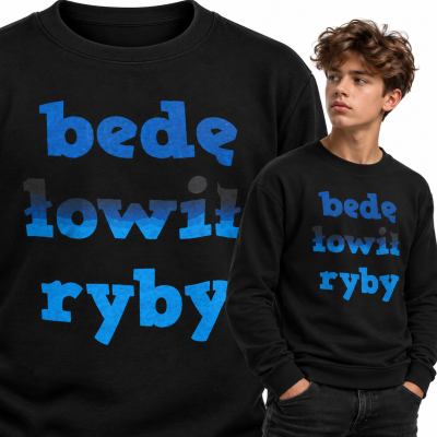 BLUZA  DLA WĘDKARZA BĘDĘ ŁOWIŁ RYBY